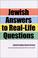 Cover of: Jewish Answers to Real-Life Questions
