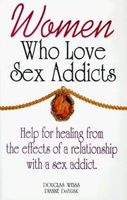 Cover of: Women who love sex addicts by Douglas Weiss