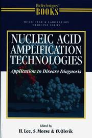 Cover of: Nucleic Acid Amplification Technologies by Helen Lee, Stephen A. Morse