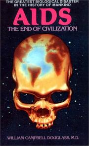 Cover of: AIDS - the End of Civilization by William Campbell Douglass