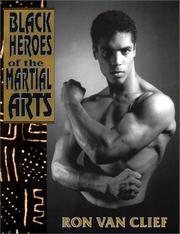 Black heroes of the martial arts by Ron Van Clief