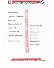 Cover of: The Revealed Operant: A Way to Study the Characteristics of Individual Occurrences of Operant Responses