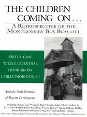 Cover of: The children coming on: a retrospective of the Montgomery bus boycott