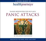 Cover of: Health Journeys Guided Meditations For Help With Panic Attacks | Belleruth Naparstek