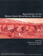 Archaeology of the Middle Green River Region, Kentucky by William H. Marquardt