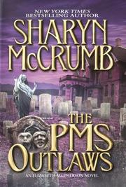 Cover of: The PMS outlaws: an Elizabeth MacPherson novel