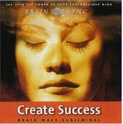 Cover of: Create Success Brain Sync Subliminal (Brain Sync Audios)