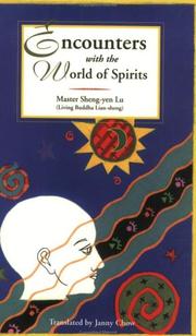 Cover of: Encounters with the world of spirits by Lu Sheng-yen