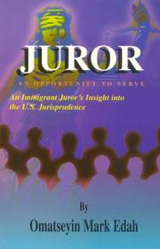 Cover of: Juror: An Opportunity to Serve : An Immigrant Juror's Insight into the U.S. Jurisprudence