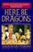 Cover of: Here Be Dragons