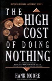 Cover of: The High Cost of Doing Nothing | Hank Moore