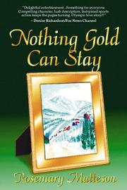 Nothing gold can stay by Rosemary Matteson