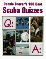 Cover of: Dennis Graver's 100 best scuba quizzes. by Dennis Graver
