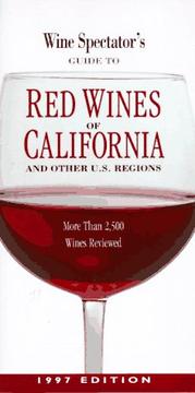 Cover of: Wine Spectator's Guide to Red Wines of California and Other U.S. Regions: More Than 2500 Wines Reviewed, 1997 (Wine Spectator's)