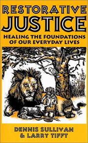 Cover of: Restorative justice: healing the foundations of our everyday lives