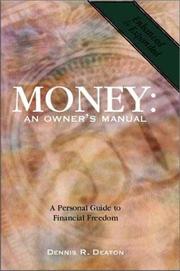 Cover of: Money : An Owners Manual  | Dennis R. Deaton