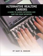 Cover of: Alternative Realtime Careers: A Guide to Closed Captioning and CART for Court Reporters