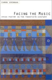 Cover of: Facing the music: Irish poetry in the twentieth century