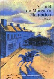 Cover of: A thief on Morgan's plantation by Lisa Banim