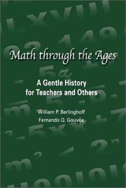 Cover of: Math through the ages: a gentle history for teachers and others