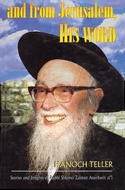 Cover of: And from Jerusalem, his word: stories and insights of Rabbi Shlomo Zalman Auerbach, zt"l