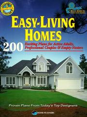 Cover of: Easy-living homes: 200 exciting plans for active adults, professional couples & empty-nesters