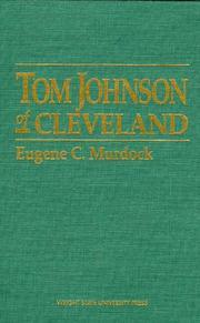 Tom Johnson of Cleveland by Eugene C. Murdock