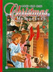 Cover of: Good old days Christmas memories by [editor, Ken Tate].