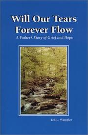 Cover of: Will Our Tears Forever Flow by Ted L. Wampler