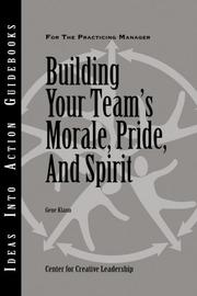Cover of: Building Your Team's Morale, Pride, and Spirit (J-B CCL (Center for Creative Leadership))