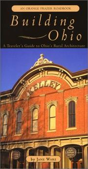 Cover of: Building Ohio: a traveler's guide to Ohio's rural architecture