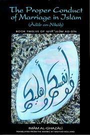 Cover of: The Proper Conduct of Marriage in Islam (Adab an-Nikah): Book 12 of Ihya 'Ulum ad-Din