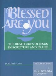 Cover of: Blessed Are You: The Beatitudes of Jesus in Scripture and in Life (Elective Courses)