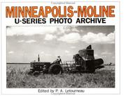 Cover of: Minneapolis-Moline U-Series: photo archive : photographs from the Minneapolis-Moline Company records