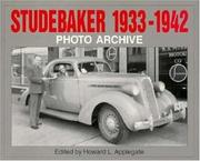 Cover of: Studebaker 1933 through 1942: photo archive