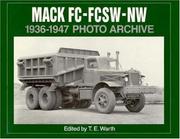 Cover of: Mack FC, FCSW and NW 1936-1947 Photo Archive