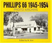 Phillips 66, 1945 through 1954 by Phillips Petroleum Company. Corporate Archives.