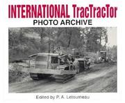 Cover of: International TracTracTor Photo Archive | P A Letourneau