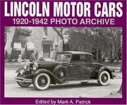 Lincoln motor cars, 1920 through 1942 by Mark A. Patrick