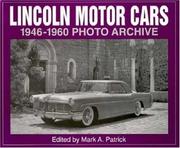 Lincoln motor cars, 1946 through 1960 by Mark A. Patrick