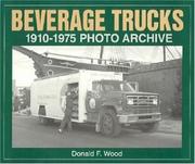 Cover of: Beverage trucks, 1910 through 1975: photo archive