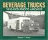 Cover of: Beverage trucks, 1910 through 1975