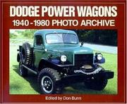 Cover of: Dodge Power Wagon 1940-1980 Photo Archive by Don Bunn, Don Bunn