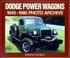 Cover of: Dodge Power Wagon 1940-1980 Photo Archive