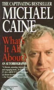 Cover of: What's It All About by Michael Caine