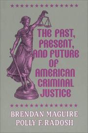 Cover of: The Past, Present, and Future of American Criminal Justice