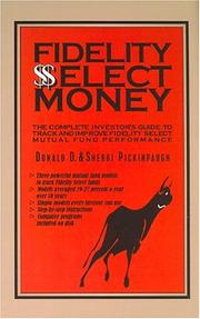 Cover of: Fidelity select money by Donald D. Pickinpaugh, Donald D. Pickinpaugh