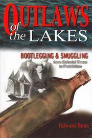 Cover of: Outlaws of the Lakes: Bootlegging & Smuggling from Colonial Times to Prohibition