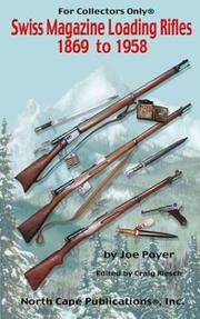 Cover of: Swiss Magazine Loading Rifles 1869 to 1958 by Joe Poyer