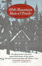 Cover of: Colorado 10th Mountain huts & trails: the official guide to America's largest backcountry ski hut system, 350 miles of trail connecting with 20 huts & inns